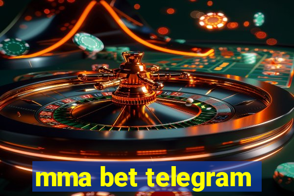 mma bet telegram